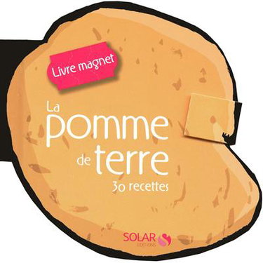 Couverture de La pomme de terre : 30 recettes : livre magnet par Sylvie Girard-Lagorce