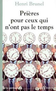 Prières pour ceux qui n'ont pas le temps