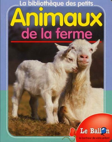 Animaux de la ferme : la bibliothèque des petits