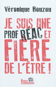 Je suis une prof réac et fière de l'être !