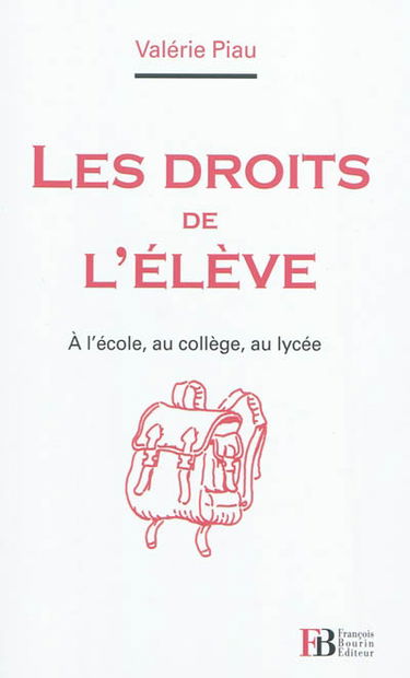 Les droits de l'élève : à l'école, au collège, au lycée