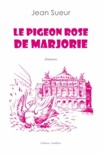 Le pigeon rose de Marjorie