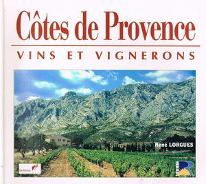Côtes de Provence : vins et vignerons
