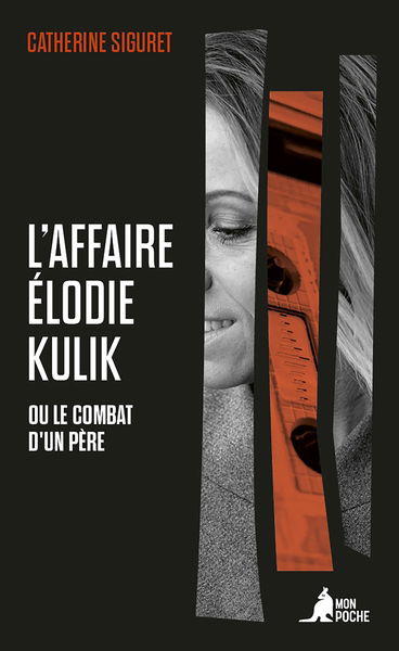 L'affaire Elodie Kulik ou Le combat d'un père