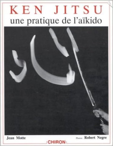 Couverture de Ken Jitsu : une pratique de l'aïkido
