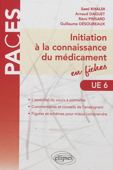 Initiation à la connaissance du médicament en fiches, UE 6