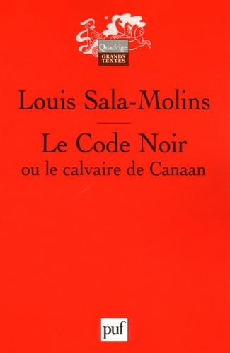 Le Code Noir ou le calvaire de Canaan