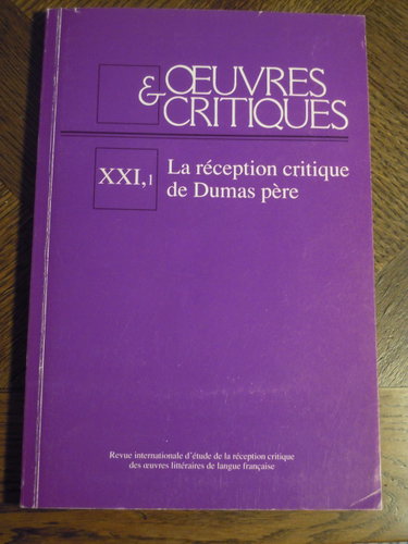 Couverture de La réception critique de Dumas père, Oeuvres & Critiques n°XXI, 1 par Collectif