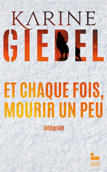 Couverture de Et chaque fois, mourir un peu : l'intégrale