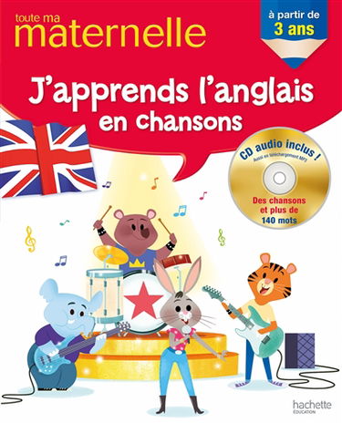 Toute ma maternelle : j'apprends l'anglais en chansons : à partir de 3 ans