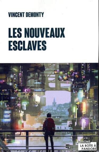 Les nouveaux esclaves