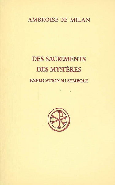 Couverture de Des sacrements. Des mystères. Explication du symbole