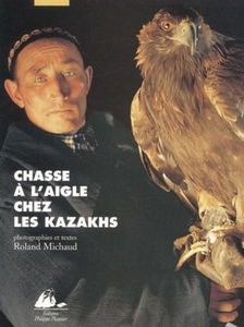 Chasse à l'aigle chez les Kazakhs