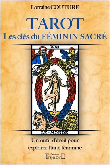 Tarot, les clés du féminin sacré : un outil d'éveil pour explorer l'âme féminine