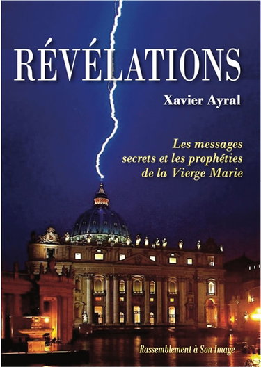 Couverture de Révélations. Vol. 1. Les messages secrets et les prophéties de la Vierge Marie