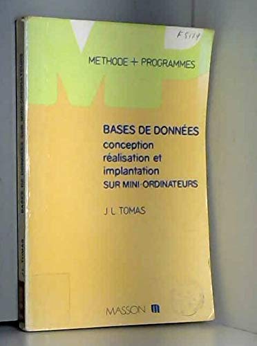 Bases de données : Conception, réalisation et implantation sur mini-ordinateurs