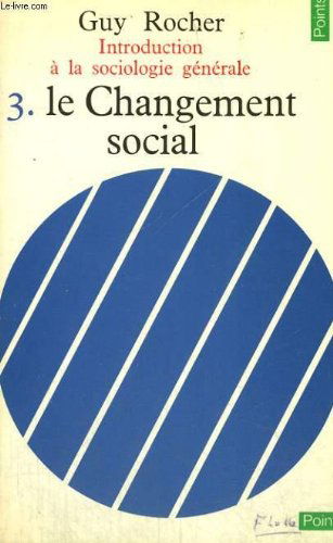 Introduction à la sociologie générale, tome 3. Le changement social