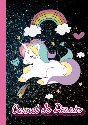 Carnet de Dessin: carnet de dessin licorne a4, Carnet de Dessin Pour Enfant, 110 Pages Blanches -A4 21x29.7 cm- Cahier de Dessin Licorne pour Fille