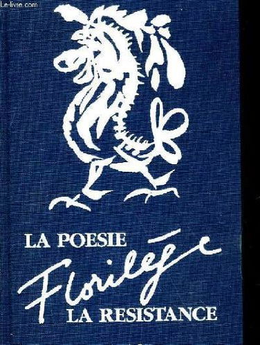 La poésie, la Résistance : florilège