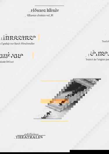 Oeuvres choisies. Vol. 9. Innocence. Je me suis vue