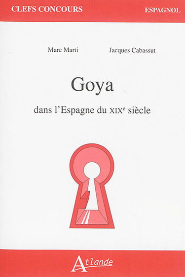 Goya dans l'Espagne du XIXe siècle