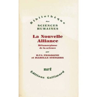 Couverture de La nouvelle alliance. M‚tamorphose de la science. Editions Gallimard. BibliothŠque des sciences humaines. 1979. (Sciences humaines, Histoire des sciences)