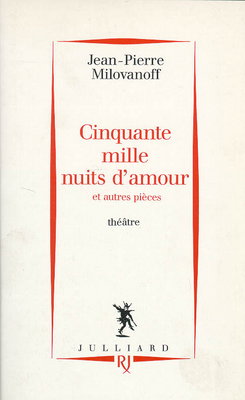 Cinquante mille nuits d'amour : et autres pièces