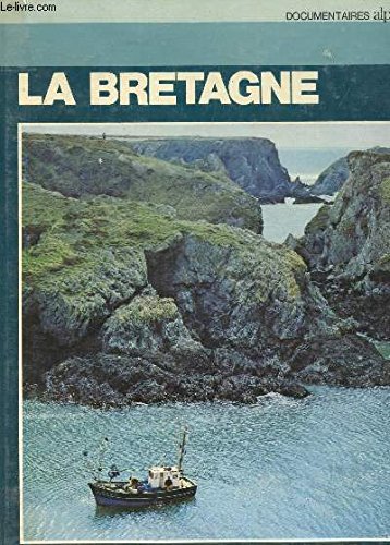Couverture de LA BRETAGNE / COLELCTION "DOCUMENTAIRES ALPHA".