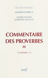 Commentaire des Proverbes. Vol. 3. Chapitres 1-9