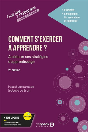 Comment s'exercer à apprendre ? : améliorer ses pratiques d'apprentissage