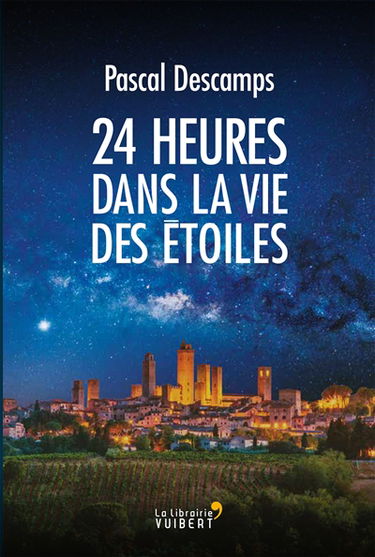 24 heures dans la vie des étoiles
