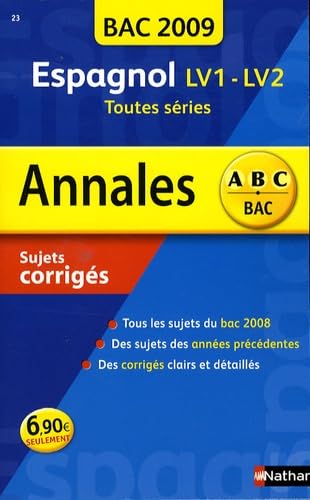 Espagnol LV1-LV2 toutes séries : sujets corrigés, bac 2009