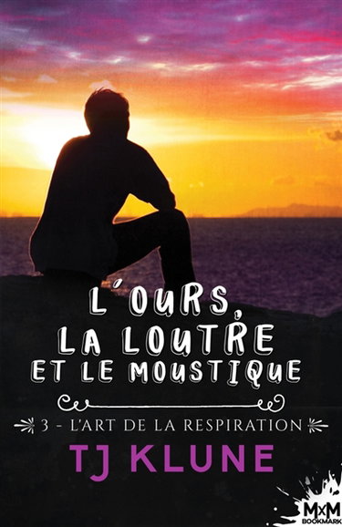 Couverture de L'Art de la Respiration : L'ours, la loutre et le moustique, T3