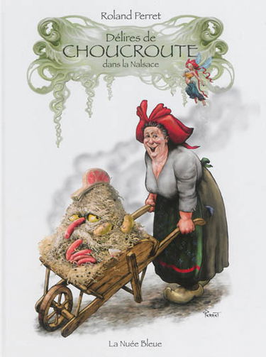 Délires de la choucroute dans la Nalsace