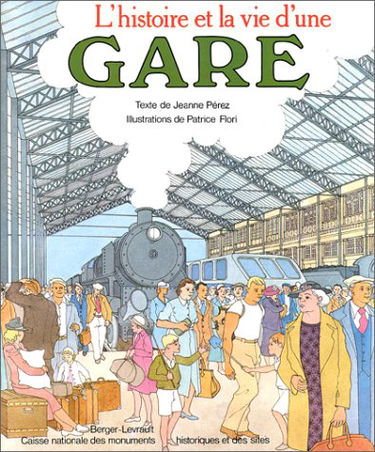 L'Histoire et la vie d'une gare