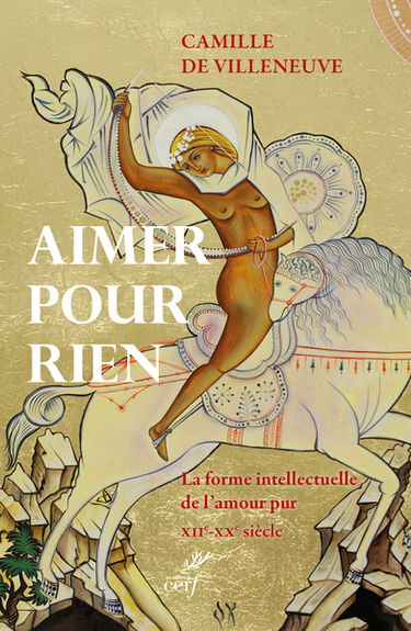 Aimer pour rien : la forme intellectuelle de l'amour pur : XIIe-XXe siècle