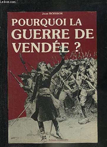 Couverture de Pourquoi la guerre de Vendée ?