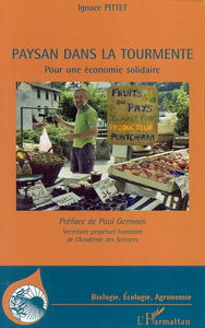 Paysan dans la tourmente : pour une économie solidaire