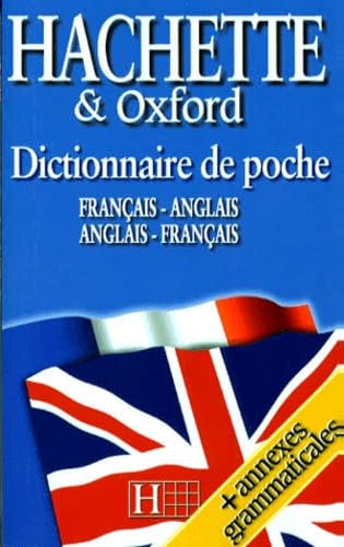 Le dictionnaire Hachette-Oxford de poche : français-anglais, anglais-français. The Oxford-Hachette concise French dictionary : French-English, English-French