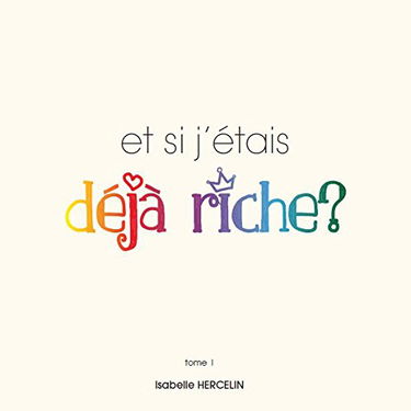 ET SI J'ETAIS DEJA RICHE