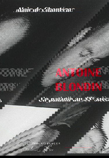 Antoine Blondin : un paladin au XXe siècle