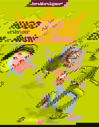 Hugo et les rois Être et Avoir - La méthode intégrale pour ne plus faire de fautes - Broché