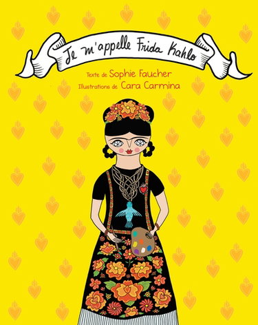 Couverture de Je m'appelle Frida Kahlo