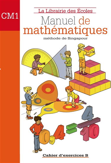 Mathématiques méthode de Singapour CM1 : ex B
