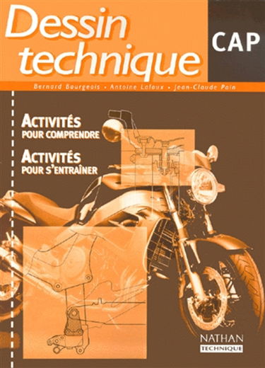 Dessin technique CAP industriel : livre de l'élève