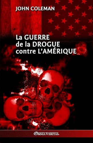 La guerre de la drogue contre l'Amérique