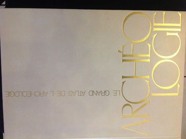 Le Grand atlas de l'archéologie