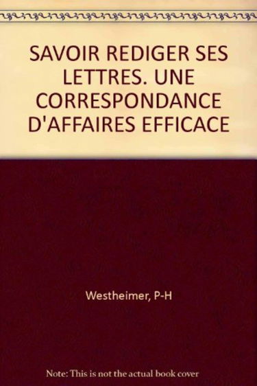 Savoir rédiger ses lettres : une correspondance d'affaires efficace