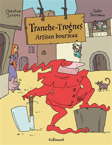 Tranche-Trognes. Tranche-Trognes, artisan bourreau