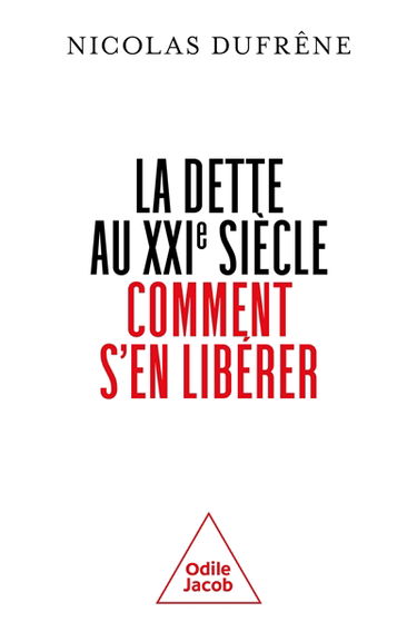 La dette au XXIe siècle : comment s'en libérer